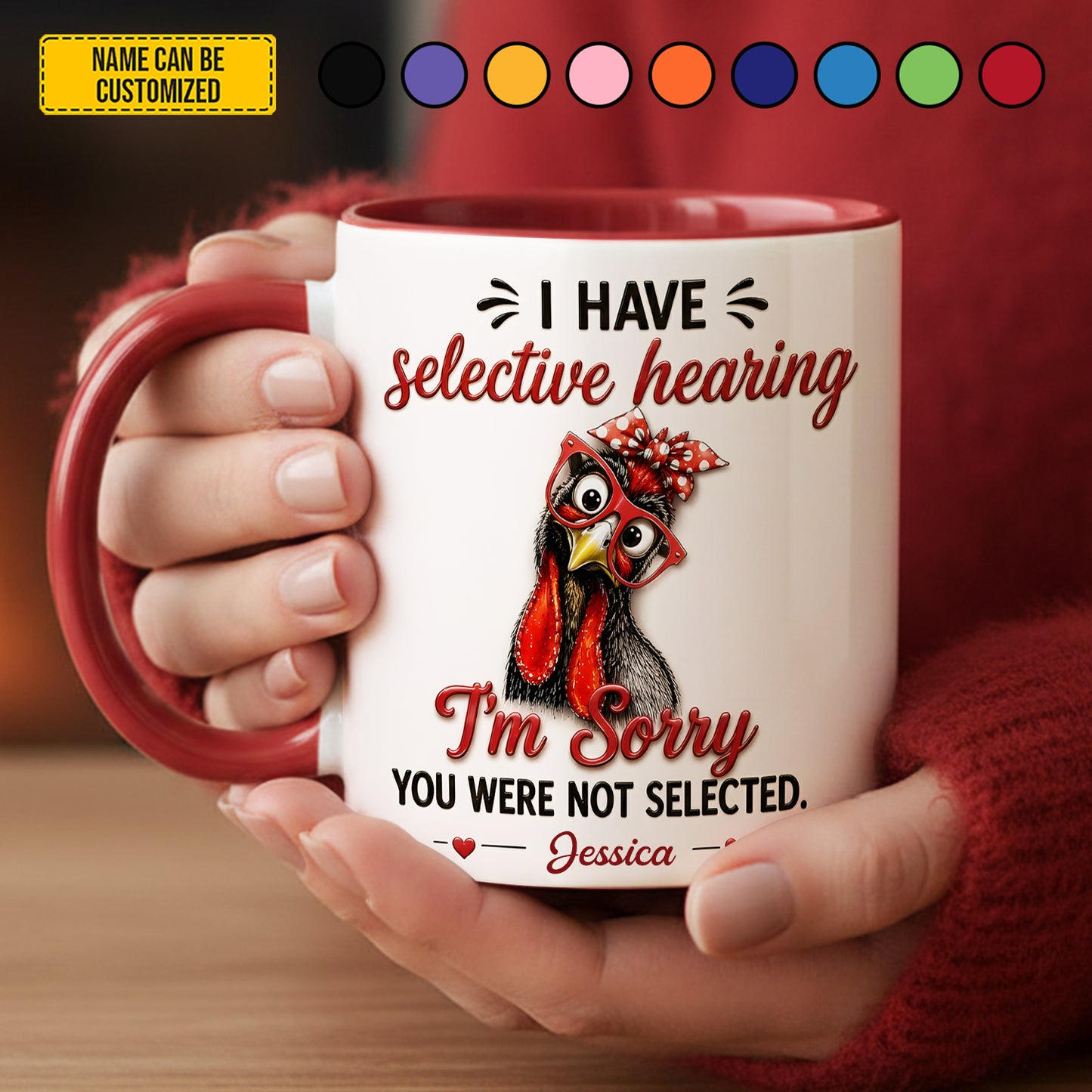 I Have Selective Hearing - Personalized Chicken Accent Mug