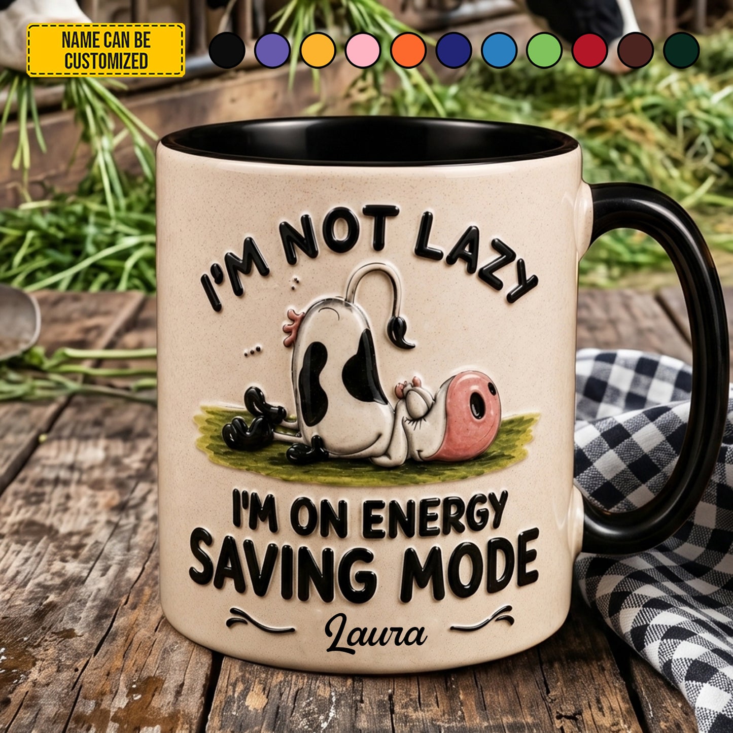 I'm Not Lazy - Personalized Funny Cow Accent Mug