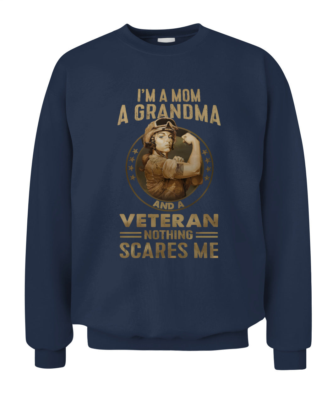 I’m A Mom A Grandma And A Veteran Nothing Scares Me Shirt – Proud Veteran Mom Shirt, Military Grandma Tee, Gifts For Veteran Women