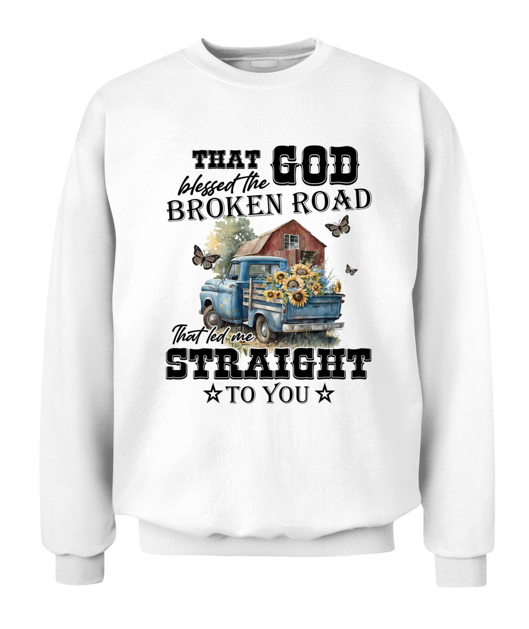 That God Blessed The Broken Road - Country Living Shirt