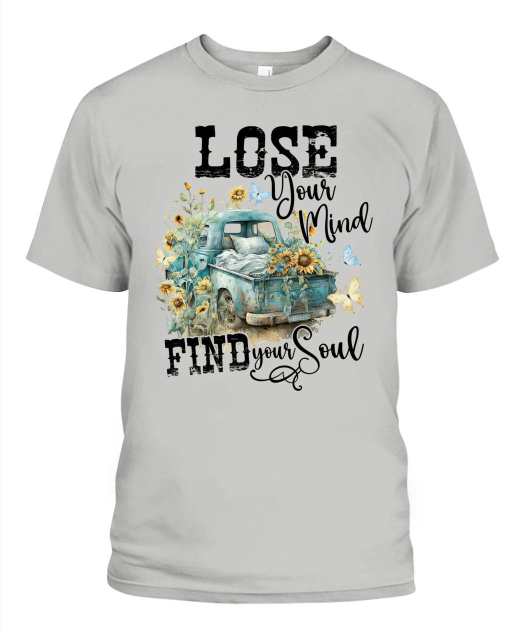 Lose Your Mind - Country Living Shirt