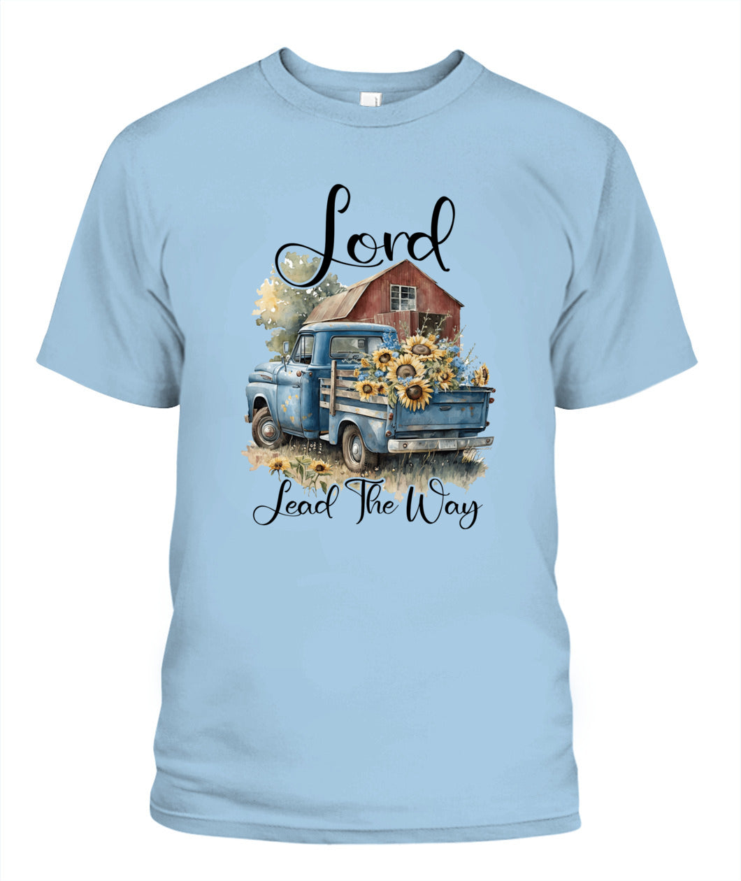 Lord Lead The Way - Country Living Shirt