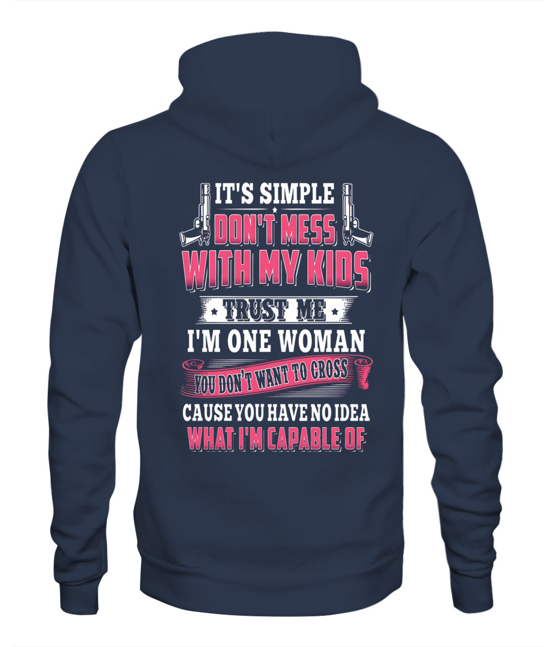 Don’t Mess With My Kids – Strong Mom Statement Shirt, Gift for Wife