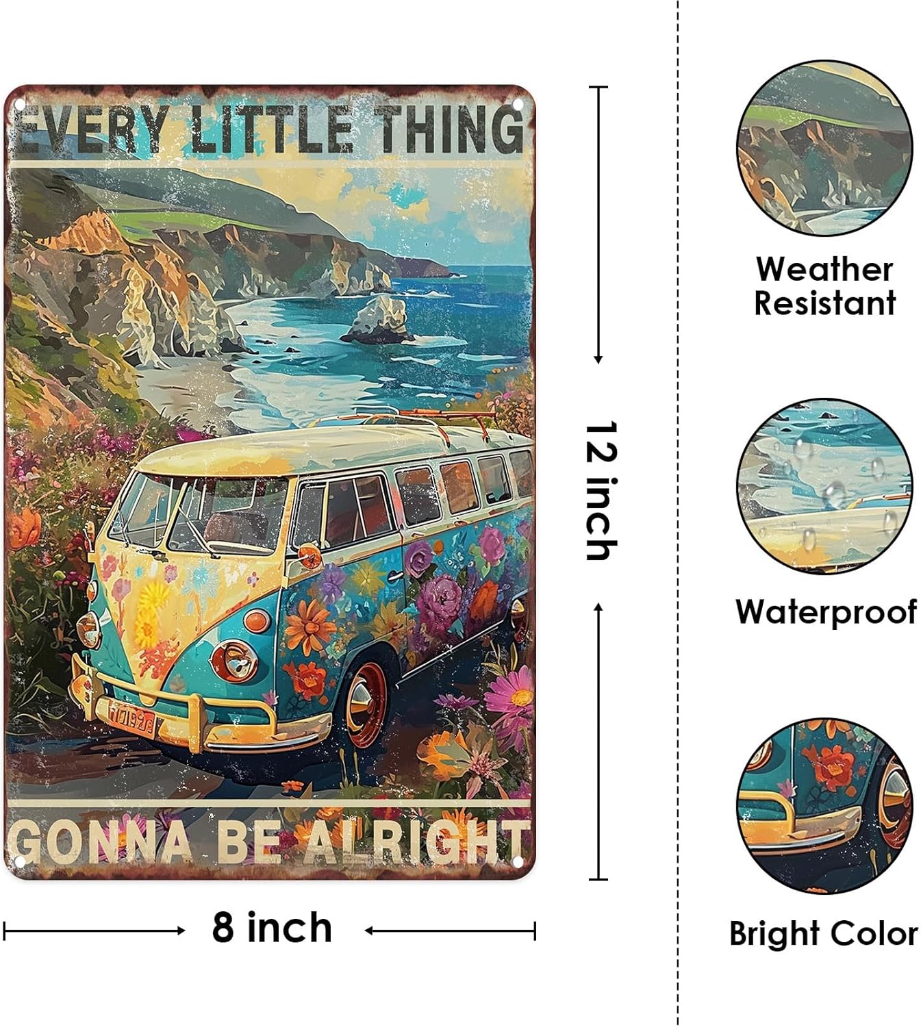 Every Little Thing Is Gonna Be Alright Peace Adventure Hippie Metal Sign