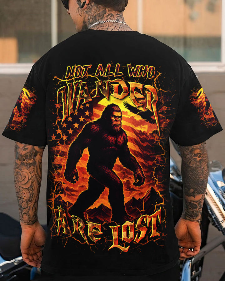 NOT ALL WHO WANDER ARE LOST BIGFOOT ALL OVER PRINT