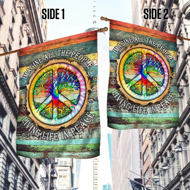 Imagine All The People Living Life In Peace Garden Flag, House Flag