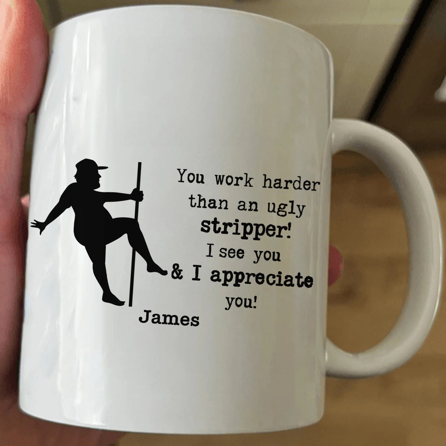 Funny Mug - You Work Harder Than An Ugly Stripper - Thank You Gifts For Coworkers, Employee