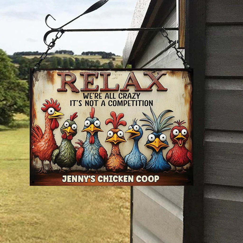 Relax We're All Crazy It's Not A Competition - Personalized Metal Sign