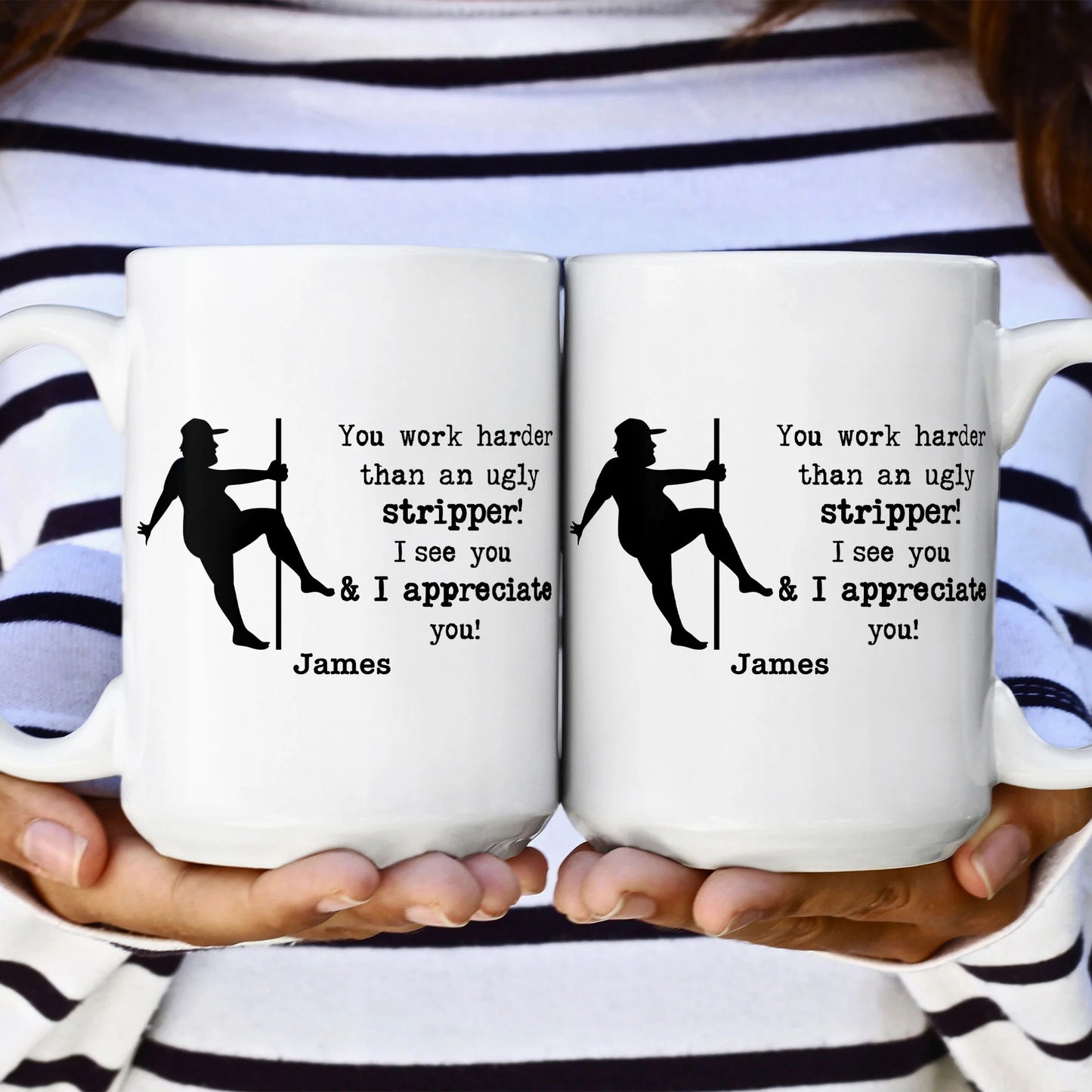 Funny Mug - You Work Harder Than An Ugly Stripper - Thank You Gifts For Coworkers, Employee