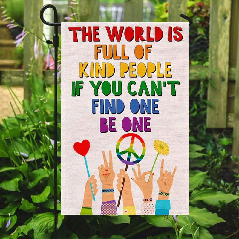 Be Kind Hippie Flag The World Is Full Of Kind People If You Can't Find Garden Flag, House Flag