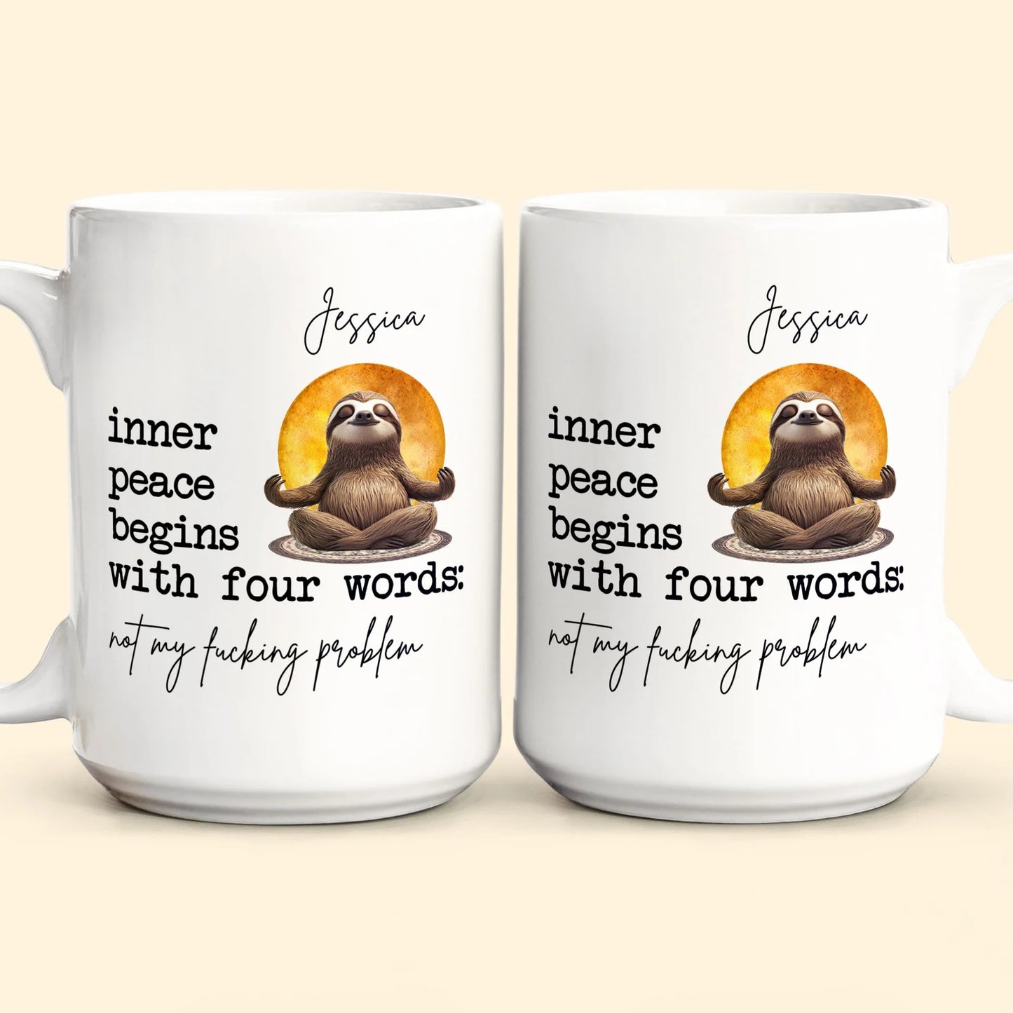 Funny Mug - Inner Peace Begins With Four Words