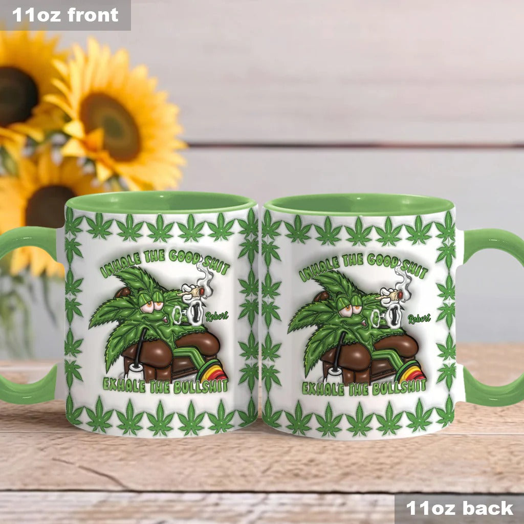 Inhale the Good Sh_t Exhale the Bullsh_t - Personalized Weed Accent Mug