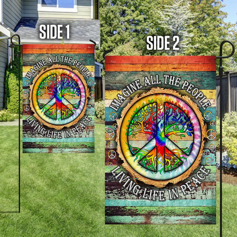 Imagine All The People Living Life In Peace Garden Flag, House Flag