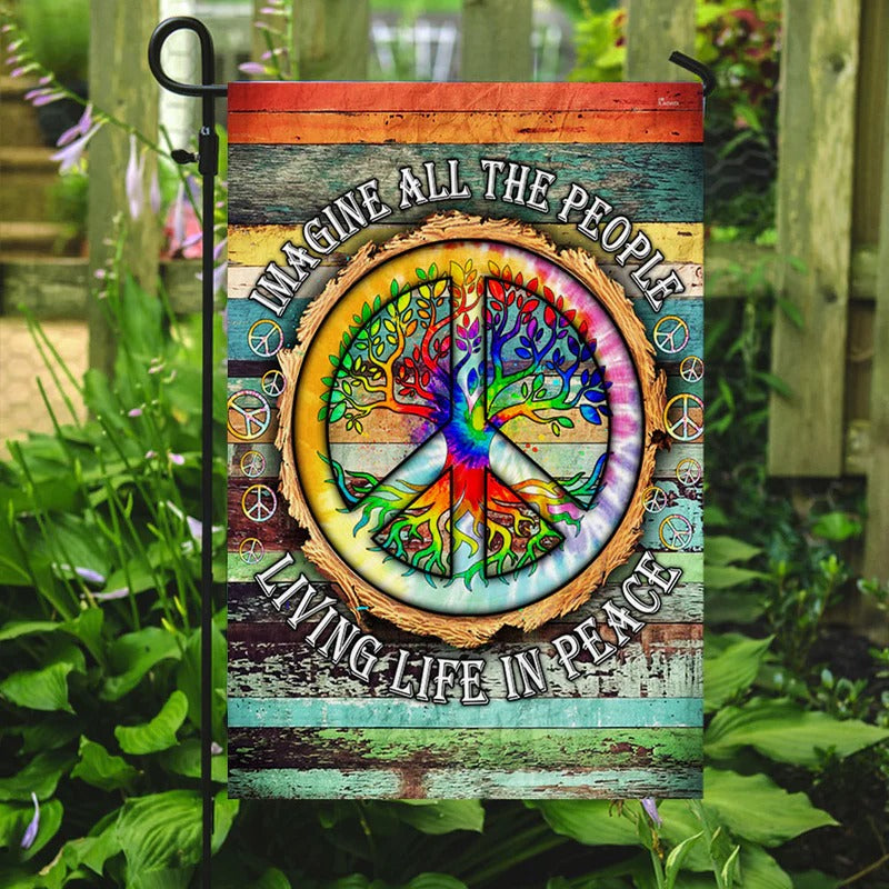 Imagine All The People Living Life In Peace Garden Flag, House Flag