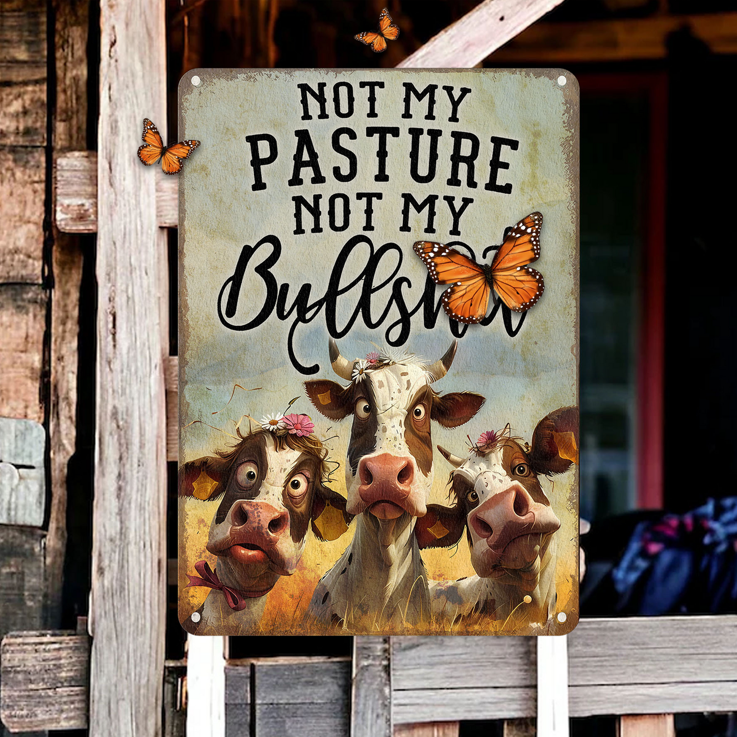 Not My BullShit - Metal Sign