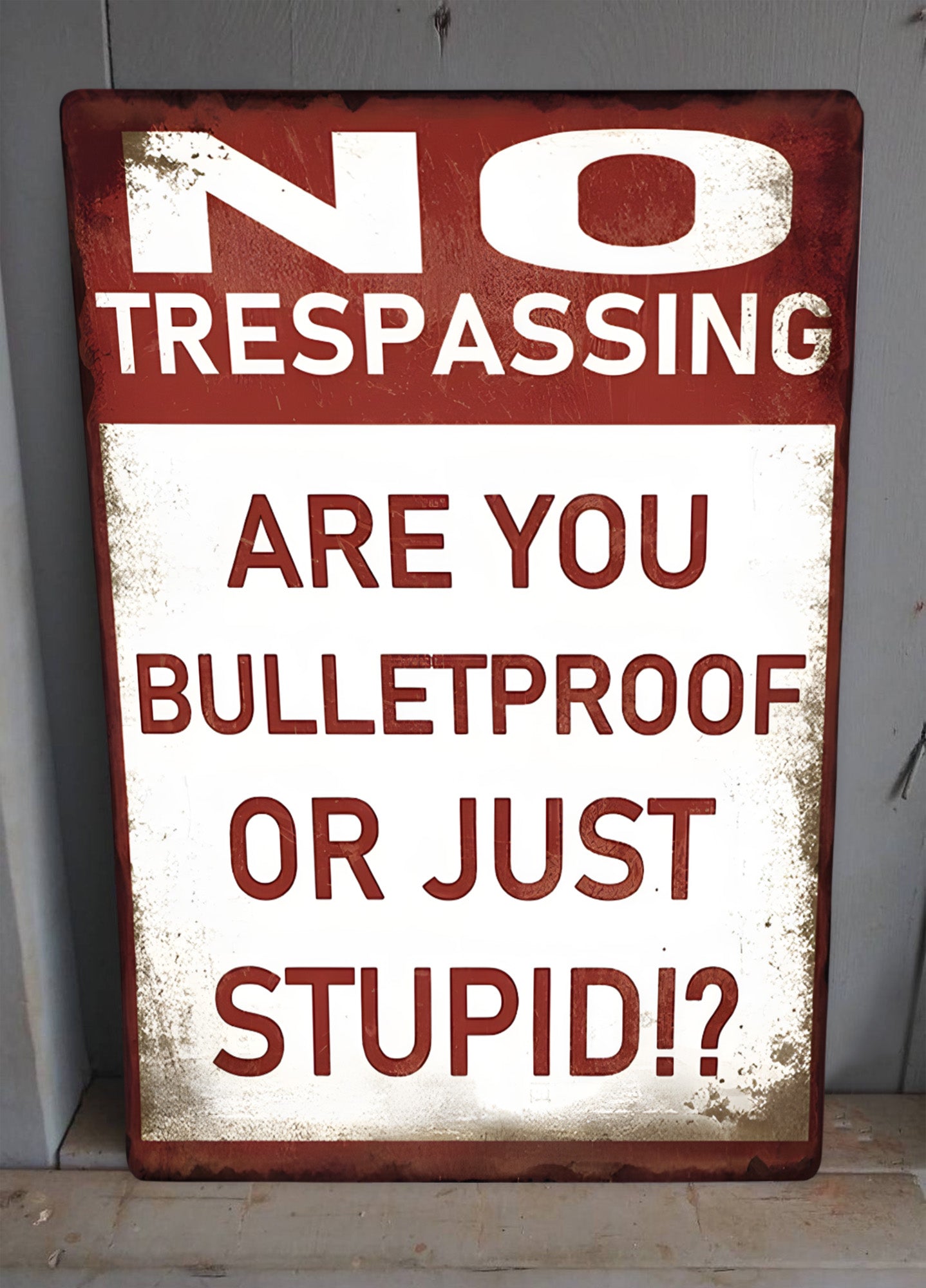 No Trespassing - Funny Gift For Home