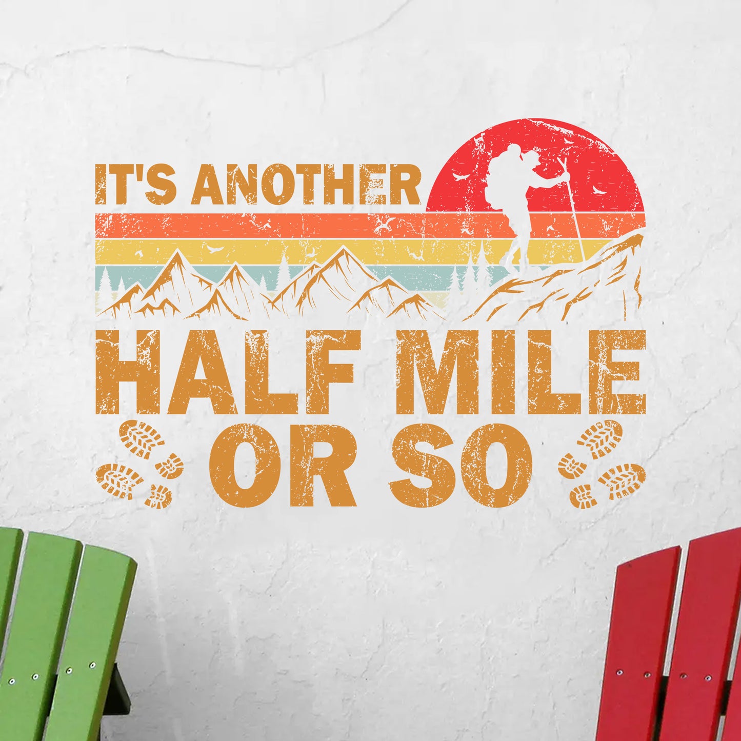 It's Another Half Mile Or So Decal