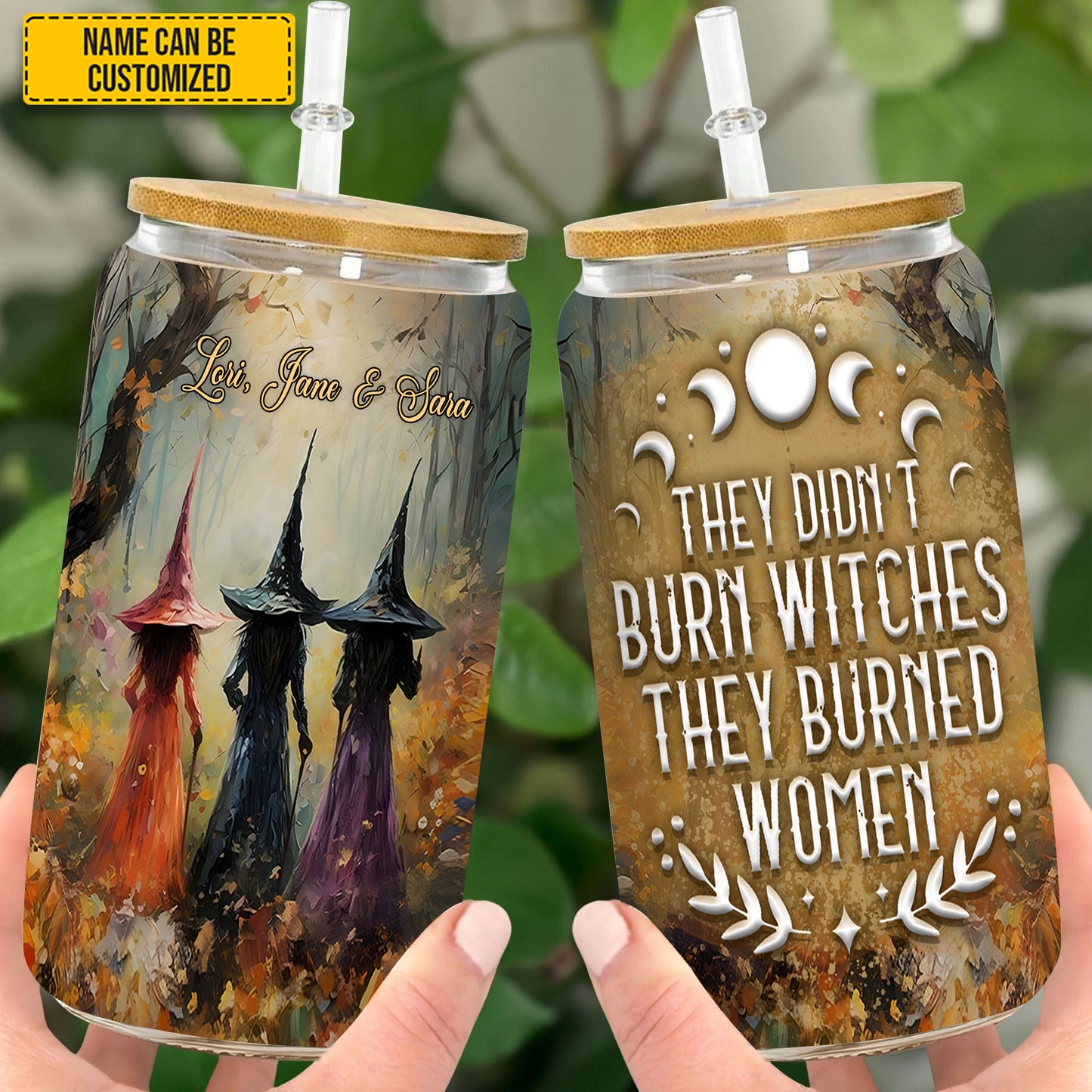 Witch They Didn't Burn Witches They Burned Women Personalized 16Oz Glass Cup