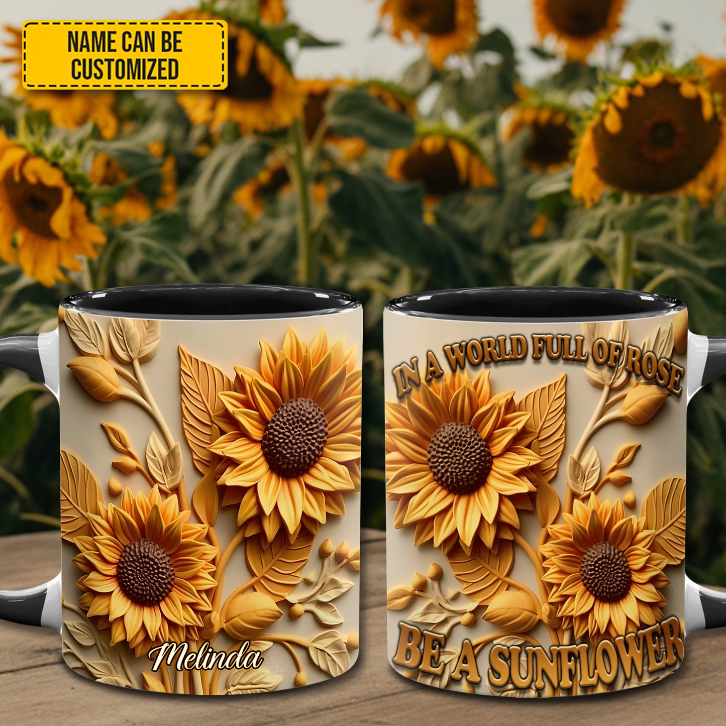 In A World Full of Rose Be A Sunflower - Personalized Sunflower Accent Mug