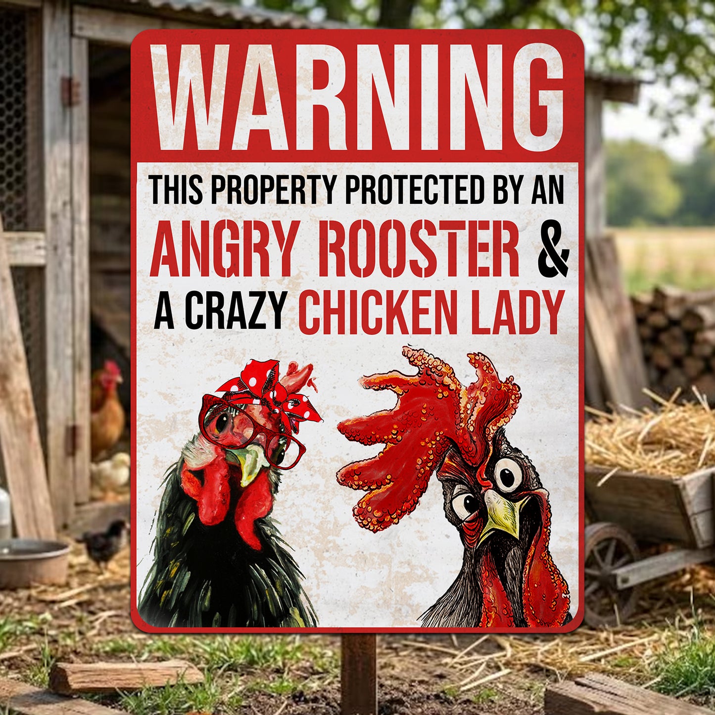 Warning This Property Protected By An Angry Rooster & A Crazy Chicken Lady Metal Sign
