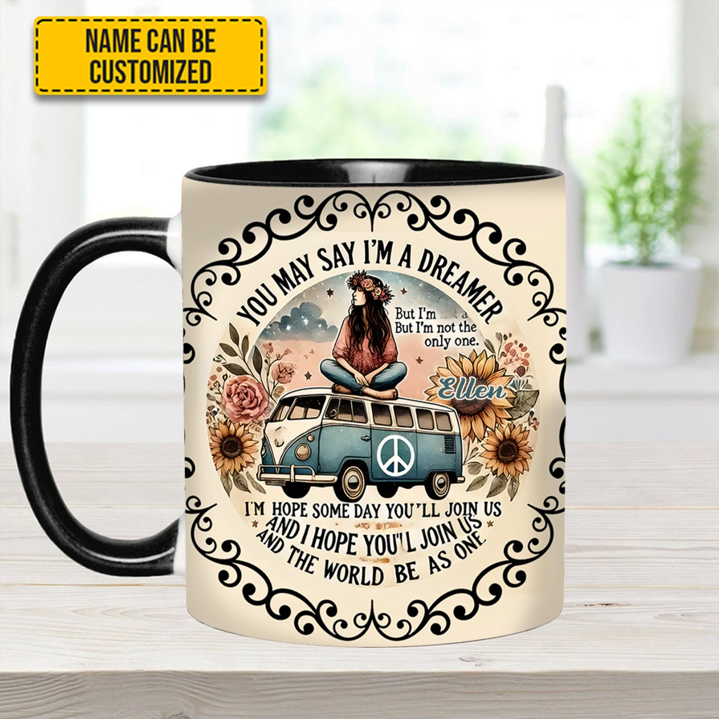 You May Say I'm A Dreamer - Personalized Hippie Accent Mug