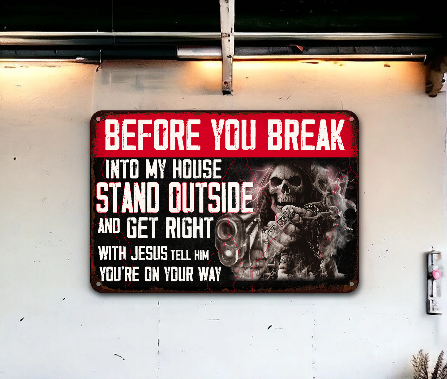 Before You Break - Funny Gift - Funny Metal Sign