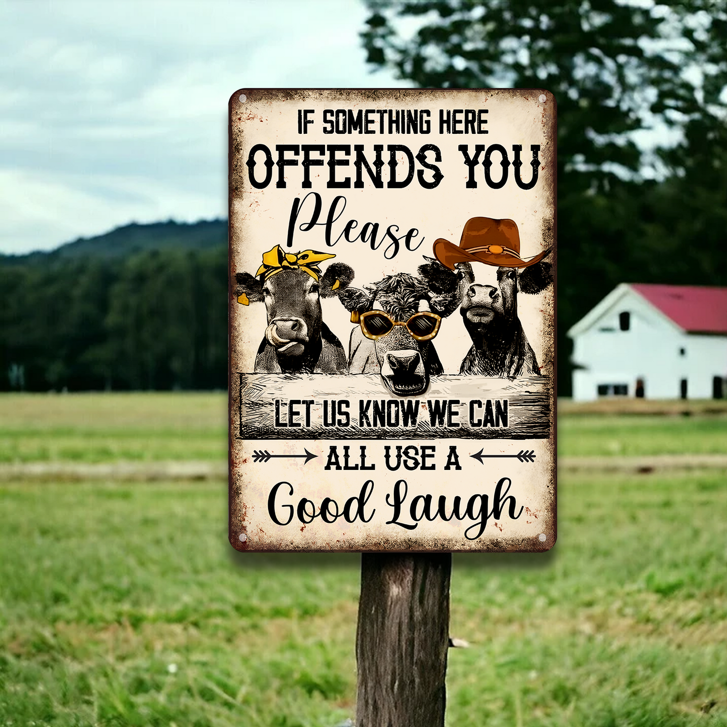 If Something Here Offends You Pleas Let Us Know We Can Alll Us A Good Laugh - Funny Cow Metal Sign