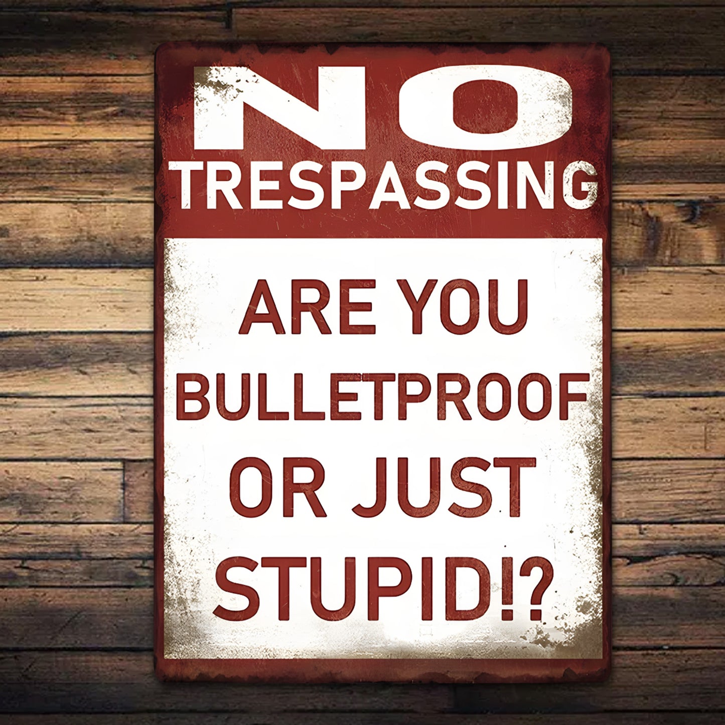 No Trespassing - Funny Gift For Home