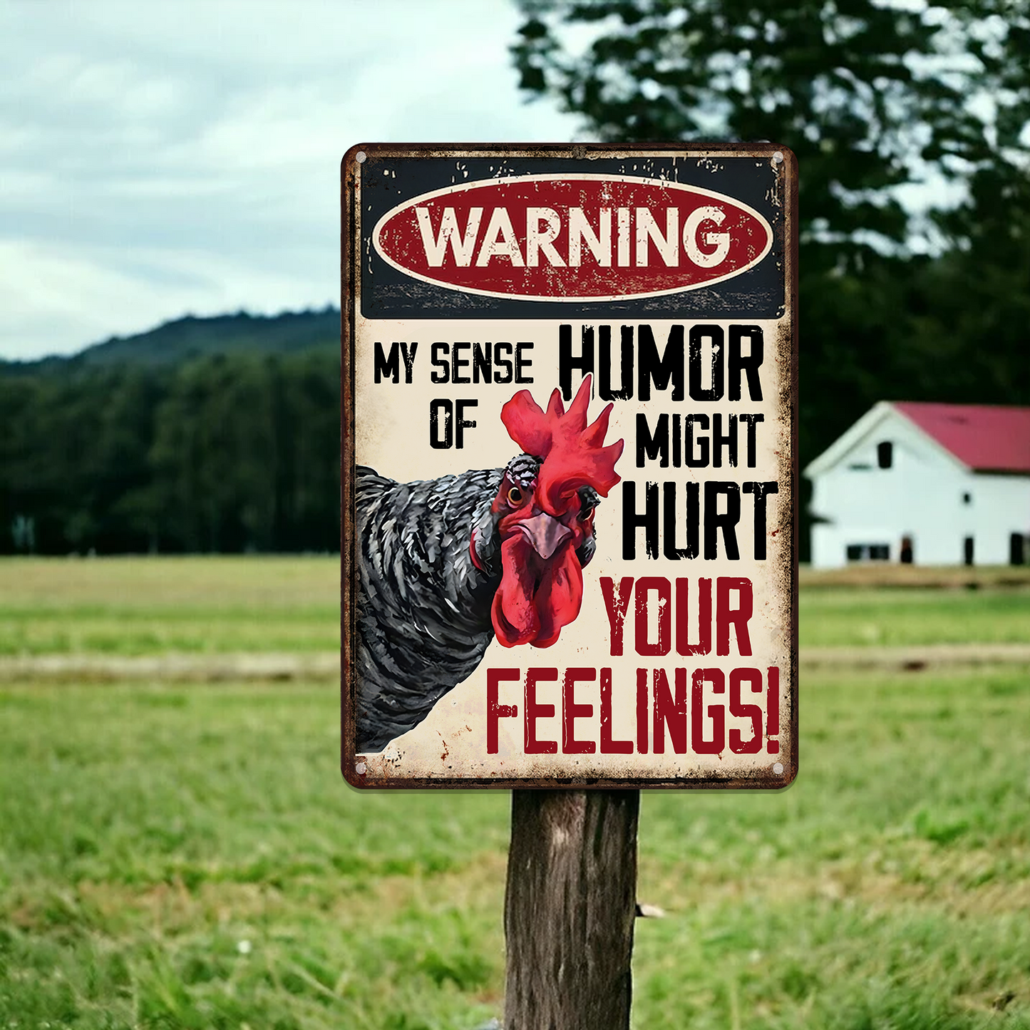 Warning My Sense Of Humor Might Hurt Your Feelings- Funny Chicken Metal Sign