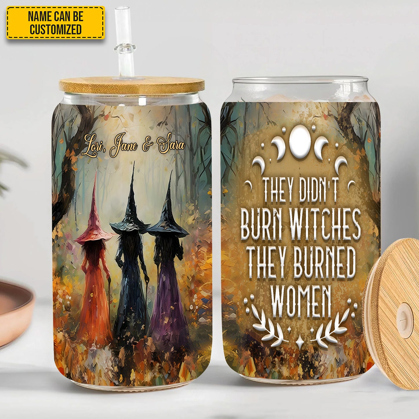 Witch They Didn't Burn Witches They Burned Women Personalized 16Oz Glass Cup