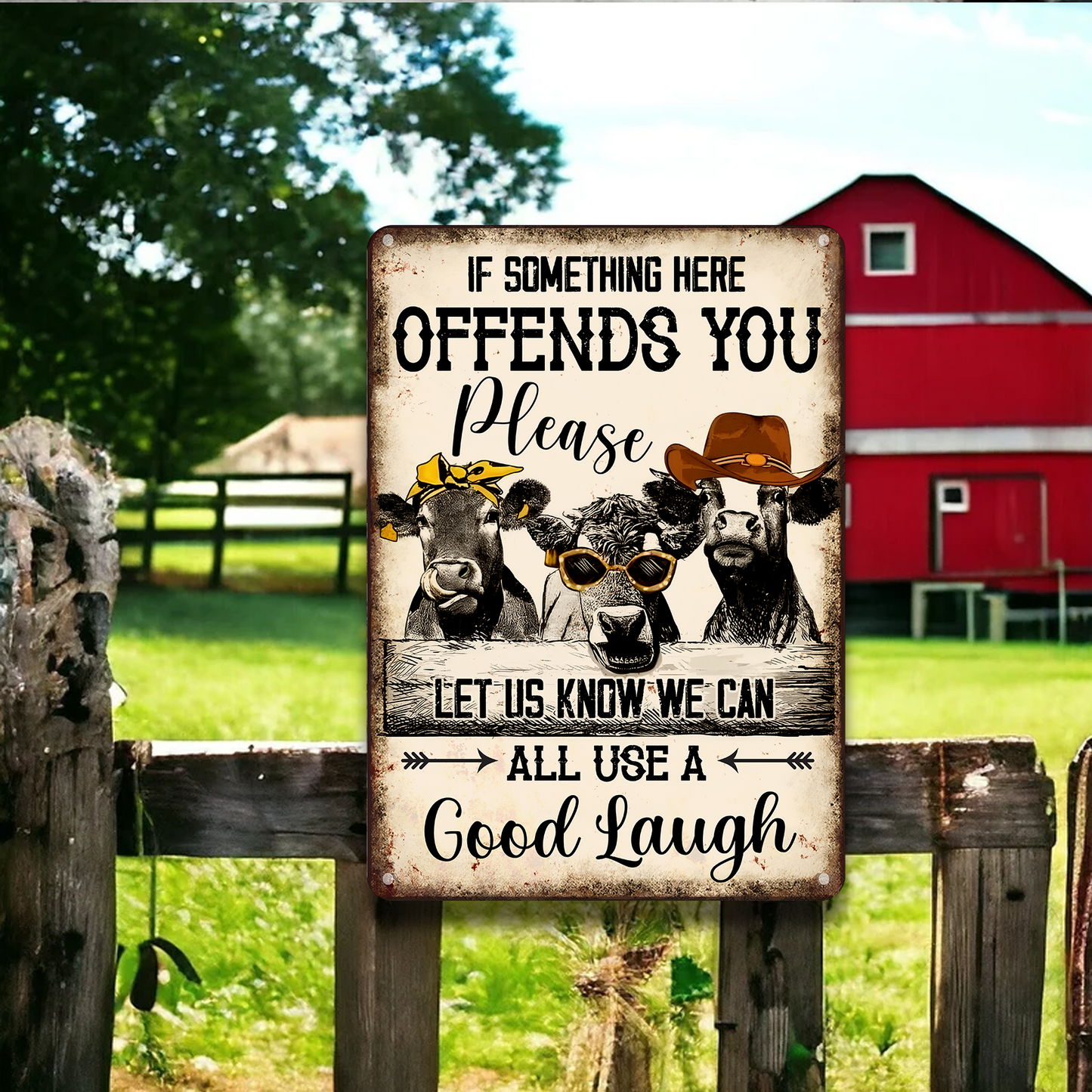If Something Here Offends You Pleas Let Us Know We Can Alll Us A Good Laugh - Funny Cow Metal Sign