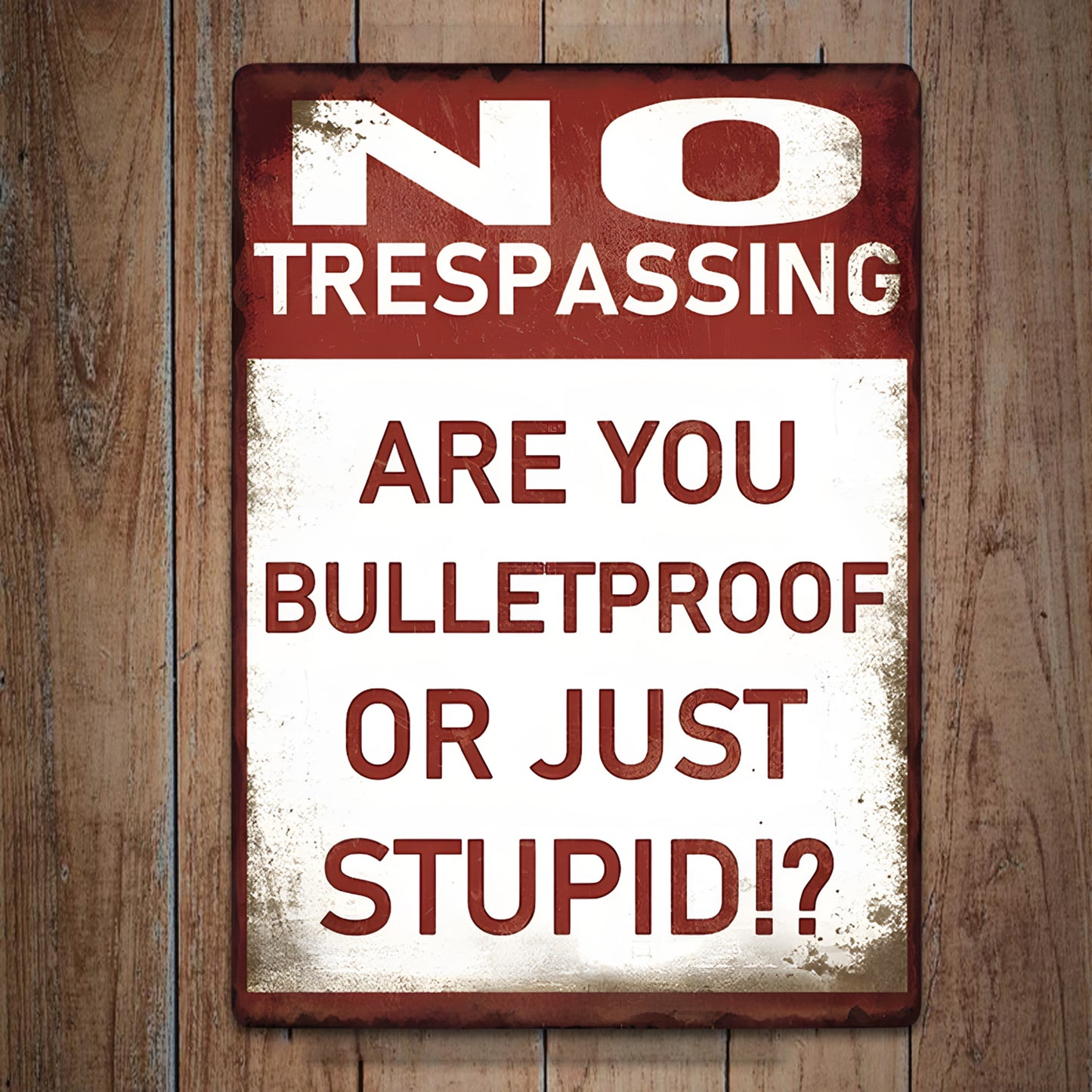 No Trespassing - Funny Gift For Home