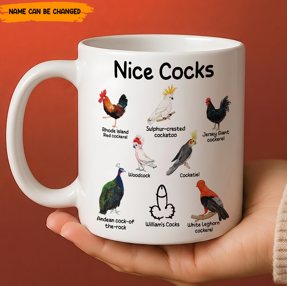 Funny Mug - Nice Cocks - Funny Gift For Men, Husband, Boyfriend, Coworkers - Personalized White Mug