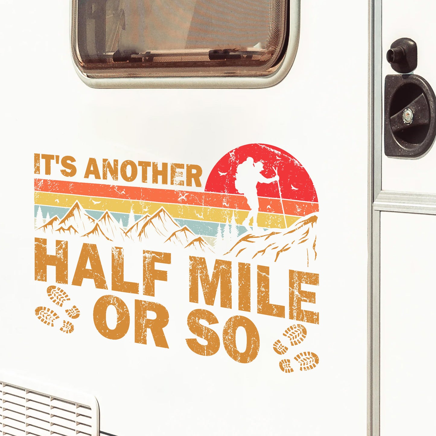 It's Another Half Mile Or So Decal