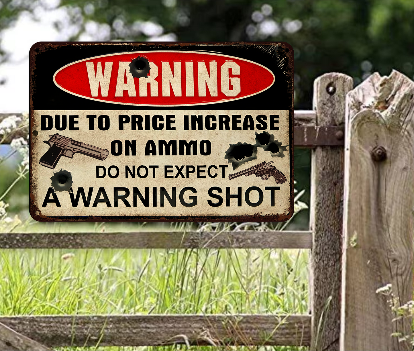 A Warning Shot Funny Metal Sign