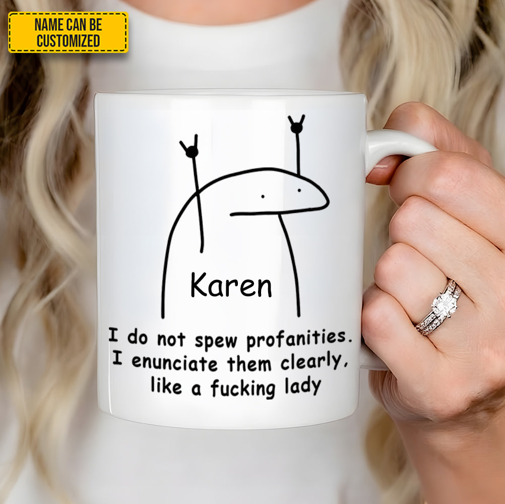 I Do Not Spew Profanities - Personalized Funny Mug