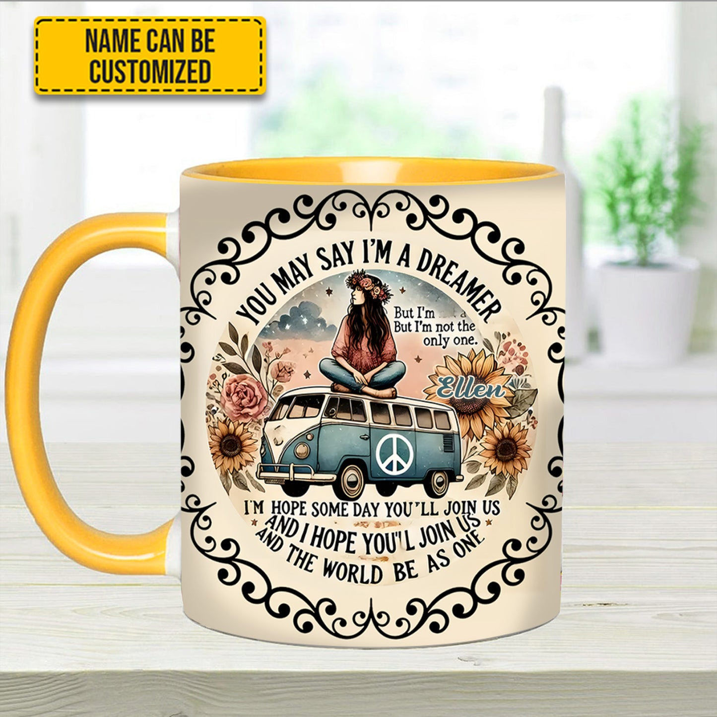You May Say I'm A Dreamer - Personalized Hippie Accent Mug