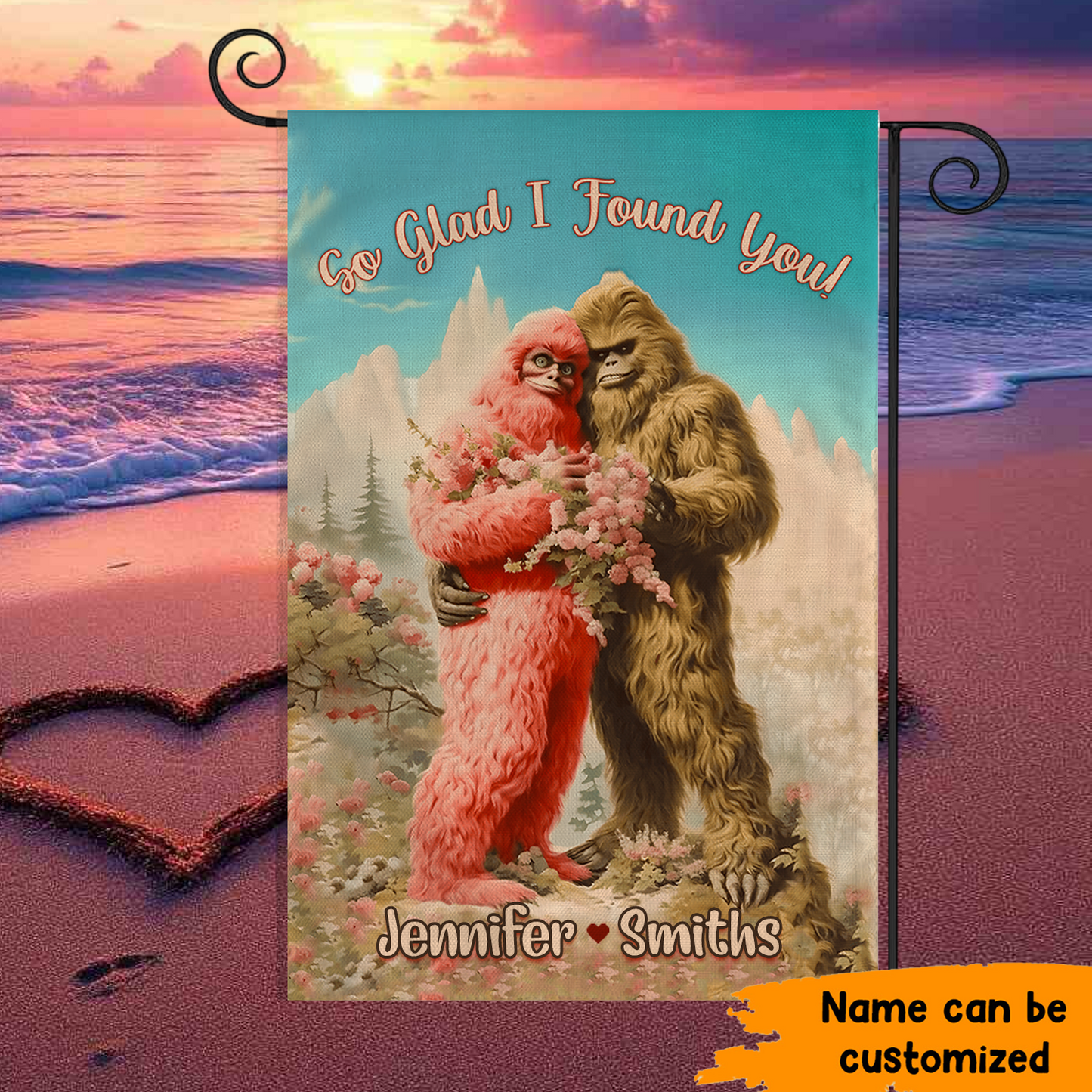 So Glad I Found You - Personalized BigFoot Couple Lovers Anniversary Garden Flag, House Flag!