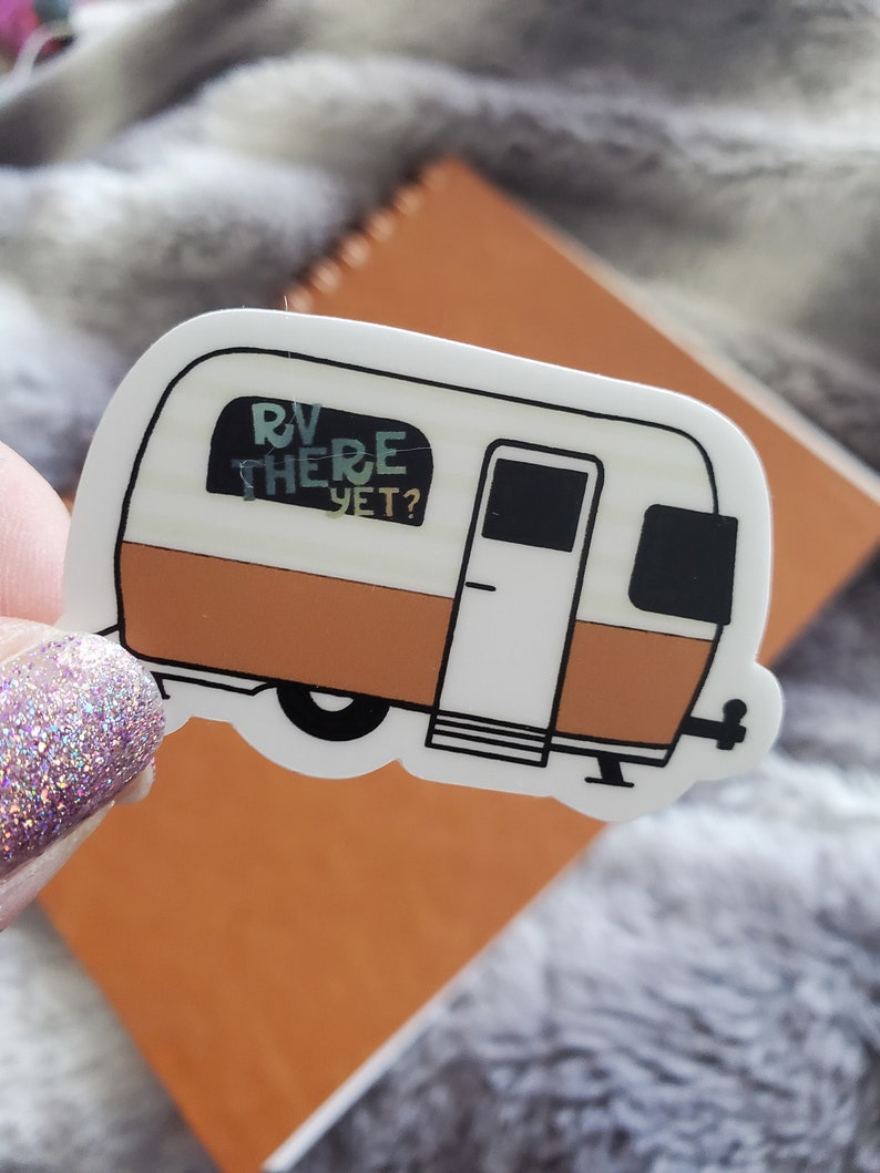 RV There Yet? Sticker