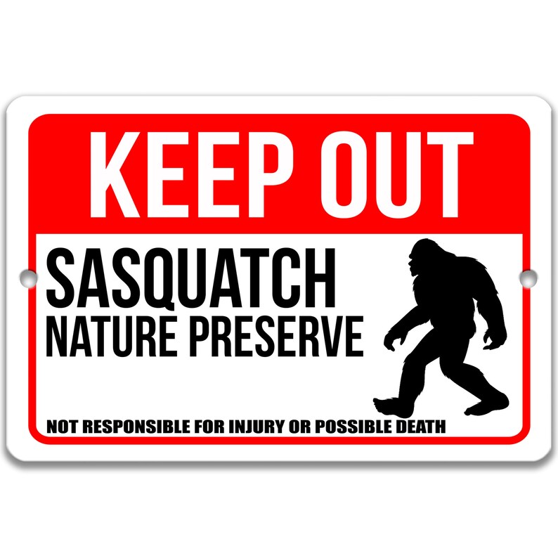 Sasquatch Nature Preserve Metal Sign