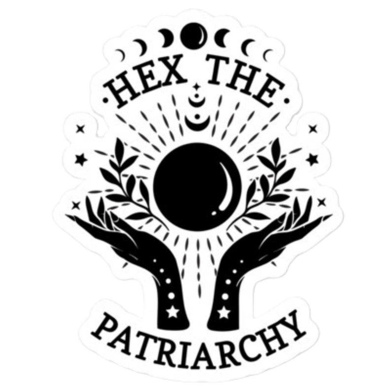 Hex The Patriarchy - Witch Sticker