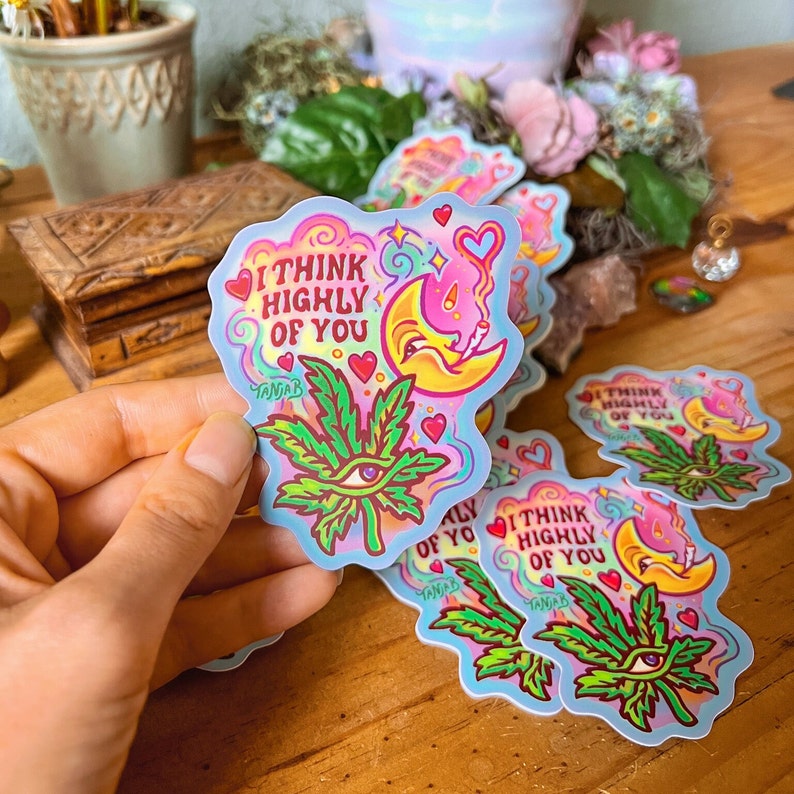 I THINK HIGHLY OF YOU Sticker