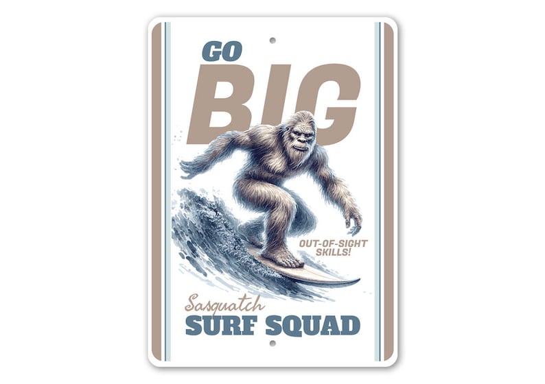 Go Big Surf Squad , Sasquatch Metal Sign
