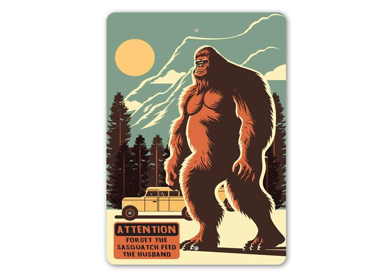 Funny Sasquatch Metal Sign