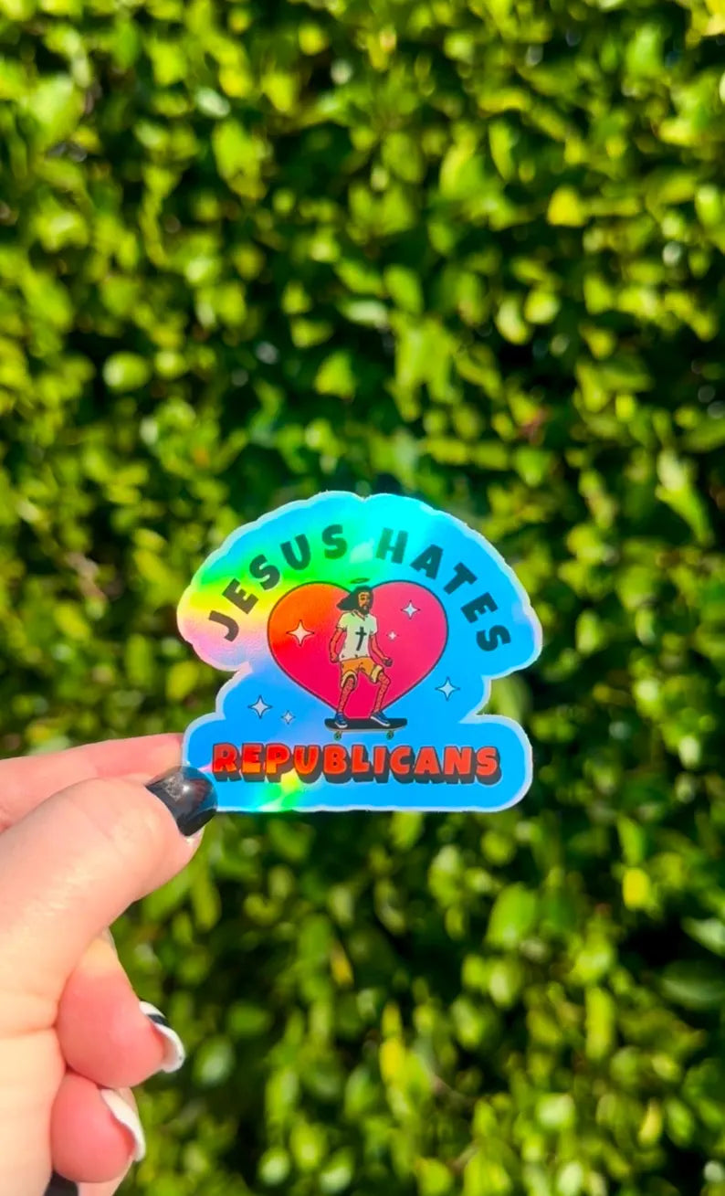 JESUS HATES REPUBLICANS Sticker