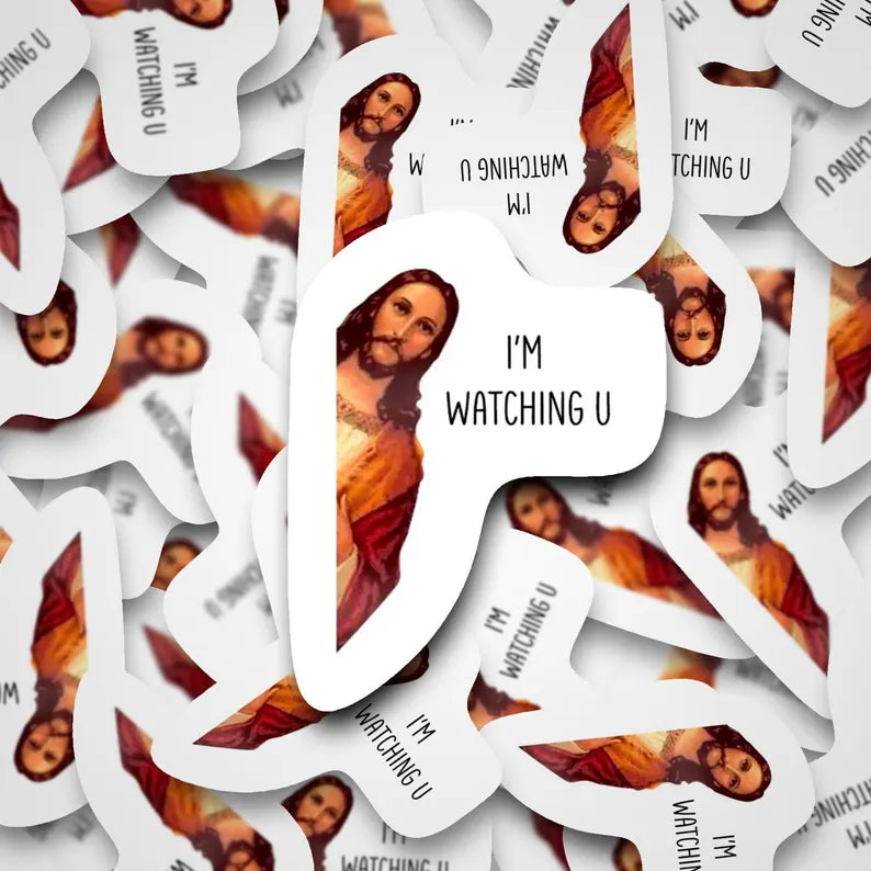 I'm Watching You Jesus Sticker