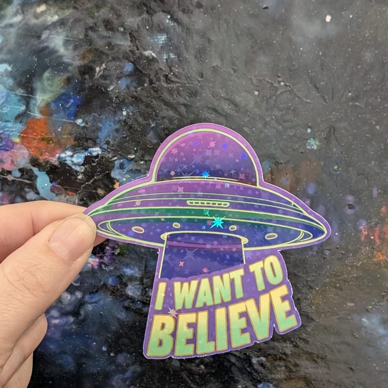 I Want To Believe UFO Sticker