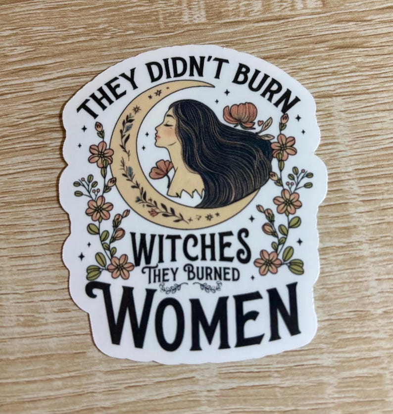 They Didn't Burn - Witch Sticker