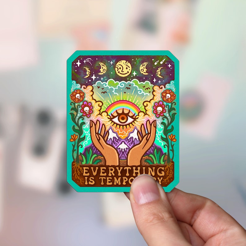 EVERYTHING IS TEMPORARY Sticker