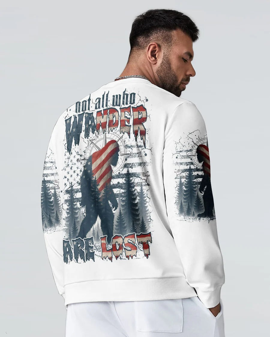 NOT ALL WHO WANDER ARE LOST BIGFOOT ALL OVER PRINT